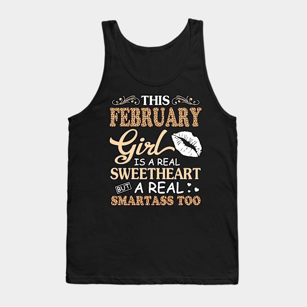 This February Girl Is A Real Sweetheart A Real Smartass Too Tank Top by joandraelliot